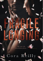 Fragile Longing - Cora Reilly.pdf